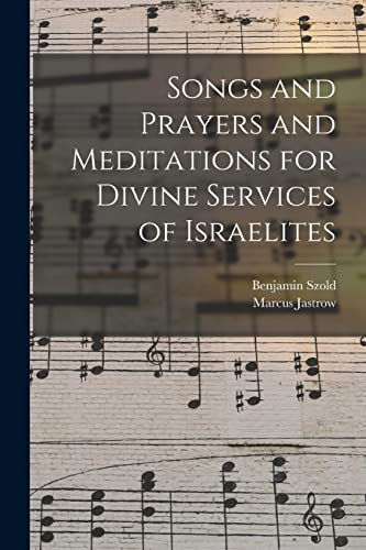 Imagen de archivo de Songs and Prayers and Meditations for Divine Services of Israelites a la venta por Ria Christie Collections