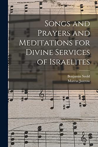 Stock image for Songs and Prayers and Meditations for Divine Services of Israelites for sale by Lucky's Textbooks