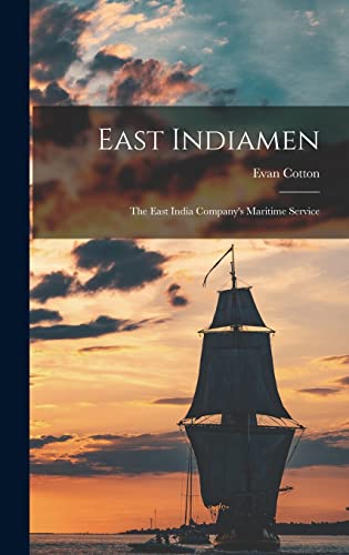 Imagen de archivo de East Indiamen: the East India Company's Maritime Service a la venta por GreatBookPrices