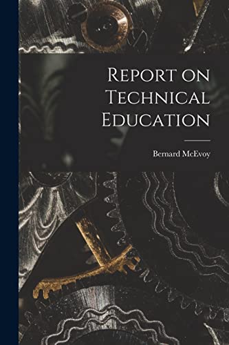 Beispielbild fr Report on Technical Education [microform] zum Verkauf von Lucky's Textbooks