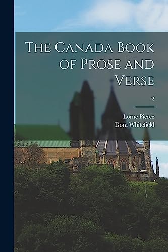 Imagen de archivo de The Canada Book of Prose and Verse; 2 a la venta por Lucky's Textbooks