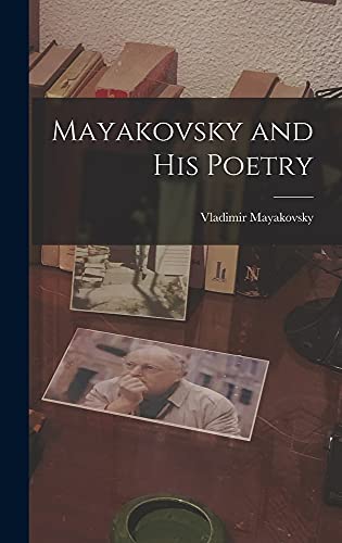 Stock image for Mayakovsky and His Poetry for sale by Lucky's Textbooks