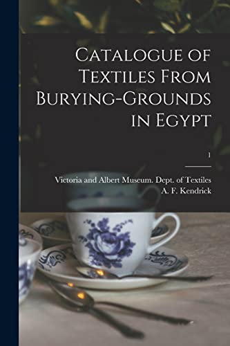 Beispielbild fr Catalogue of Textiles From Burying-grounds in Egypt; 1 zum Verkauf von Chiron Media