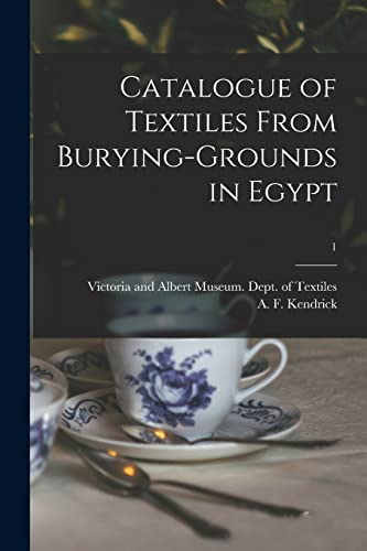 Imagen de archivo de Catalogue of Textiles From Burying-grounds in Egypt; 1 a la venta por PBShop.store US