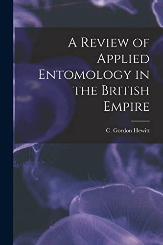 9781014322128: A Review of Applied Entomology in the British Empire [microform]
