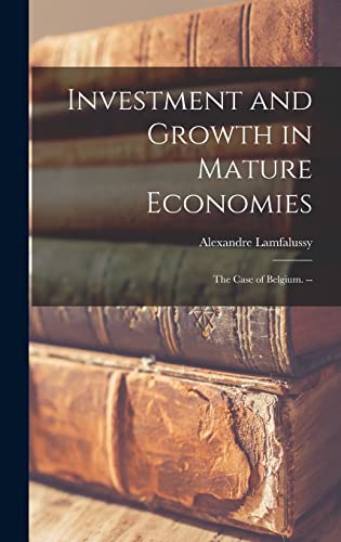 9781014322661: Investment and Growth in Mature Economies: the Case of Belgium. --