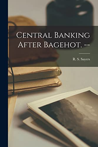 Stock image for Central Banking After Bagehot. -- for sale by GreatBookPrices