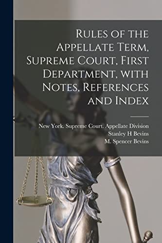 Beispielbild fr Rules of the Appellate Term; Supreme Court; First Department; With Notes; References and Index zum Verkauf von Ria Christie Collections