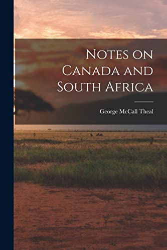 Stock image for Notes on Canada and South Africa [microform] for sale by Lucky's Textbooks