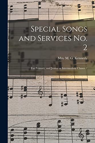 Stock image for Special Songs and Services No. 2: for Primary, and Junior or Intermediate Classes / for sale by THE SAINT BOOKSTORE