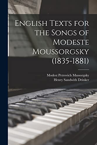 Imagen de archivo de English Texts for the Songs of Modeste Moussorgsky (1835-1881) a la venta por Lucky's Textbooks