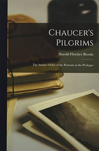 Stock image for Chaucer's Pilgrims: the Artistic Order of the Portraits in the Prologue for sale by Lucky's Textbooks