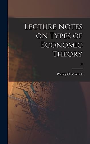 9781014333414: Lecture Notes on Types of Economic Theory; 1