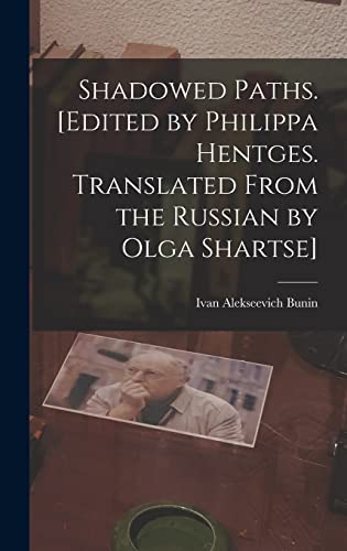 9781014339843: Shadowed Paths. [Edited by Philippa Hentges. Translated From the Russian by Olga Shartse]