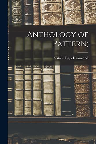 Imagen de archivo de Anthology of Pattern; a la venta por GreatBookPrices
