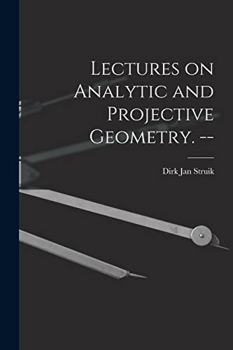 Stock image for Lectures on Analytic and Projective Geometry. -- for sale by GreatBookPrices