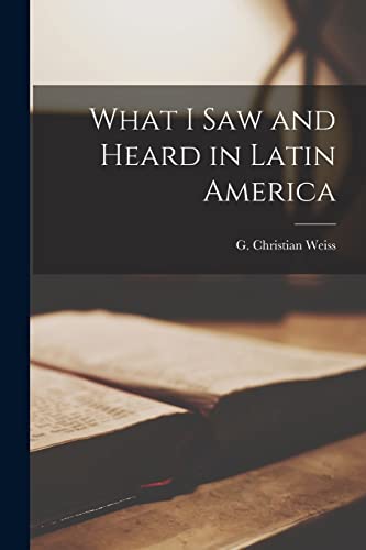 9781014343796: What I Saw and Heard in Latin America