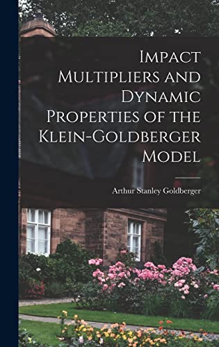 9781014343918: Impact Multipliers and Dynamic Properties of the Klein-Goldberger Model
