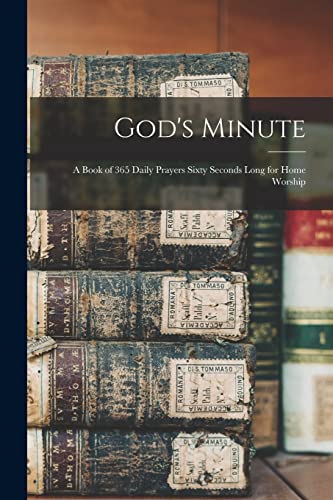 9781014351791: God's Minute [microform] ; a Book of 365 Daily Prayers Sixty Seconds Long for Home Worship