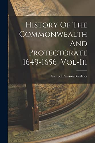 Beispielbild fr History Of The Commonwealth And Protectorate 1649-1656 Vol-Iii zum Verkauf von Lucky's Textbooks