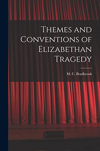 Stock image for Themes and Conventions of Elizabethan Tragedy for sale by GreatBookPrices