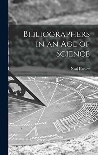 Stock image for Bibliographers in an Age of Science for sale by Lucky's Textbooks