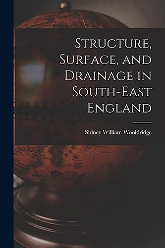 Stock image for Structure, Surface, and Drainage in South-east England for sale by THE SAINT BOOKSTORE