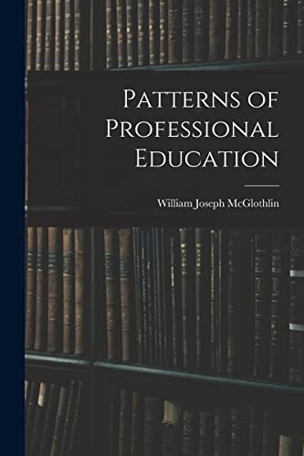 9781014360922: Patterns of Professional Education