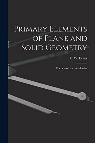 Stock image for Primary Elements of Plane and Solid Geometry for sale by PBShop.store US