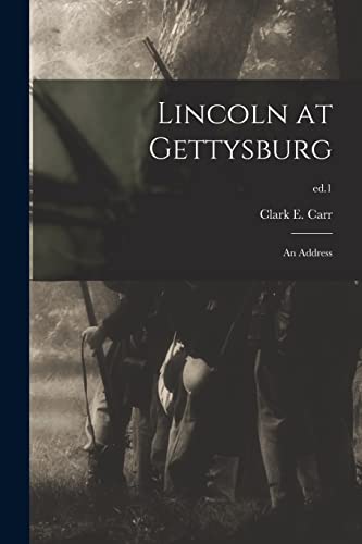 Stock image for Lincoln at Gettysburg: an Address; ed.1 for sale by THE SAINT BOOKSTORE