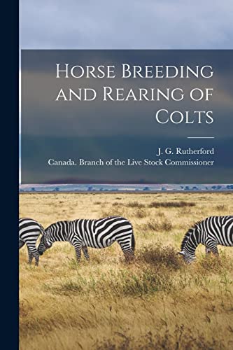 9781014391780: Horse Breeding and Rearing of Colts [microform]