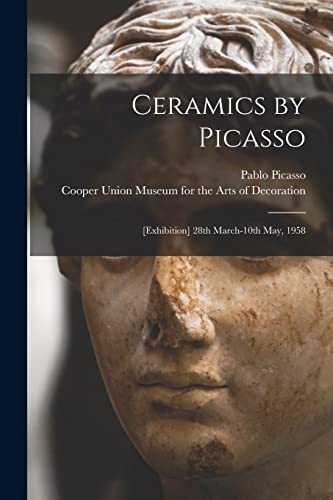 9781014392862: Ceramics by Picasso: [Exhibition] 28th March-10th May, 1958