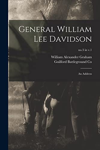Beispielbild fr General William Lee Davidson: an Address; no.3 in v.1 zum Verkauf von Lucky's Textbooks