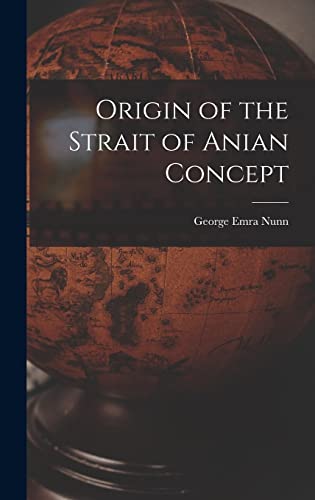 Stock image for Origin of the Strait of Anian Concept for sale by Lucky's Textbooks