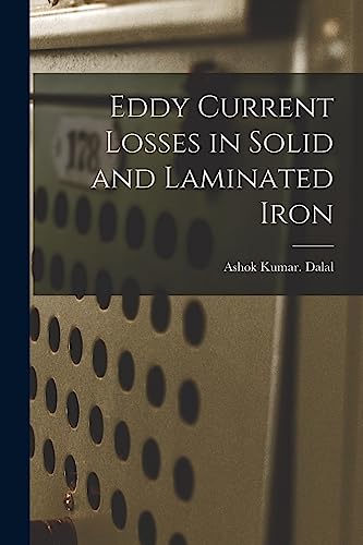 9781014406590: Eddy Current Losses in Solid and Laminated Iron