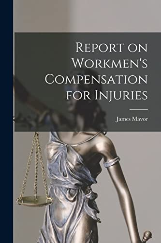 9781014406934: Report on Workmen's Compensation for Injuries [microform]