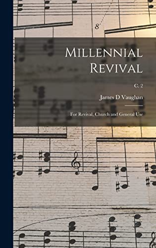 Stock image for Millennial Revival: for Revival, Church and General Use; c. 2 for sale by Lucky's Textbooks