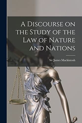 Imagen de archivo de A Discourse on the Study of the Law of Nature and Nations [microform] a la venta por THE SAINT BOOKSTORE