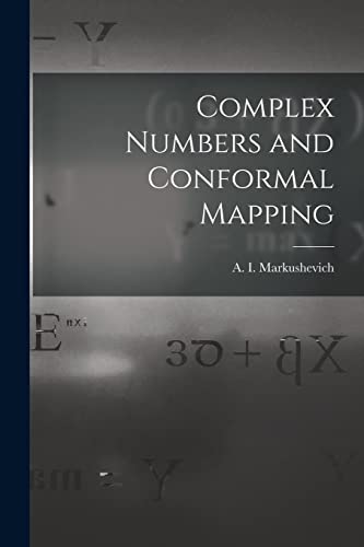 Imagen de archivo de Complex Numbers and Conformal Mapping a la venta por GreatBookPrices
