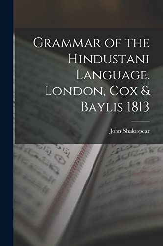Stock image for Grammar of the Hindustani Language. London, Cox and Baylis 1813 for sale by PBShop.store US
