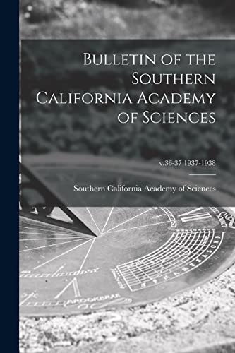 Stock image for Bulletin of the Southern California Academy of Sciences; v.36-37 1937-1938 for sale by PBShop.store US