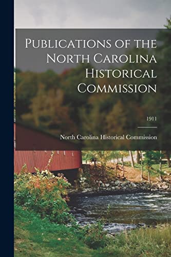 Stock image for Publications of the North Carolina Historical Commission; 1911 for sale by PBShop.store US