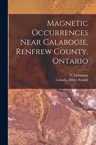 Stock image for Magnetic Occurrences Near Calabogie; Renfrew County; Ontario [microform] for sale by Ria Christie Collections