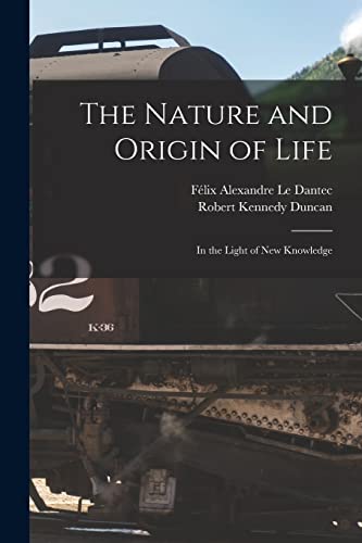 Imagen de archivo de The Nature and Origin of Life: in the Light of New Knowledge a la venta por Lucky's Textbooks