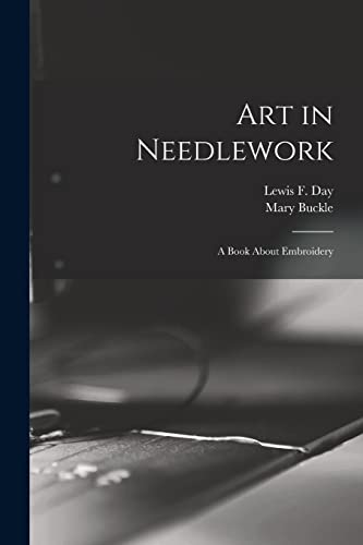 Imagen de archivo de Art in Needlework: a Book About Embroidery a la venta por Lucky's Textbooks