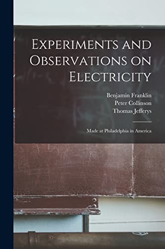 9781014462329: Experiments and Observations on Electricity: Made at Philadelphia in America