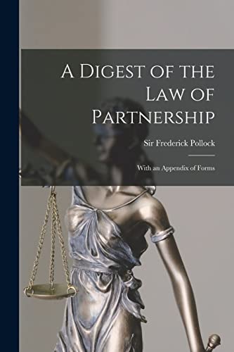 Imagen de archivo de A Digest of the Law of Partnership : With an Appendix of Forms a la venta por Chiron Media