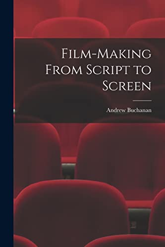 9781014469052: Film-making From Script to Screen