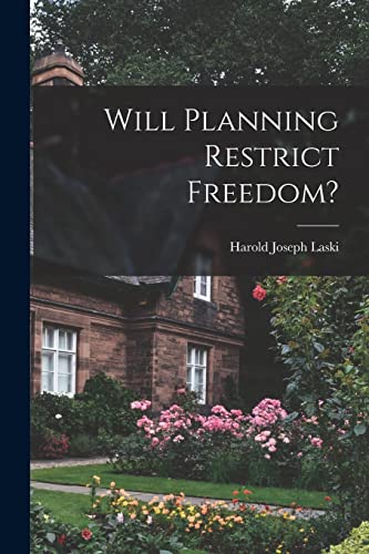 Beispielbild fr Will Planning Restrict Freedom? zum Verkauf von Lucky's Textbooks