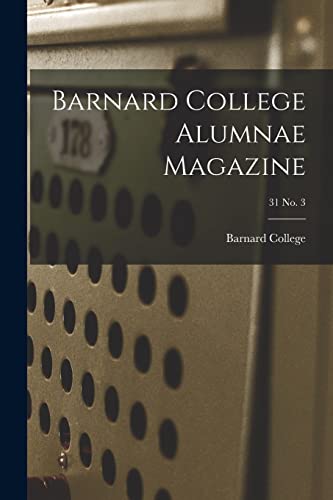 Beispielbild fr Barnard College Alumnae Magazine; 31 No. 3 zum Verkauf von GreatBookPrices
